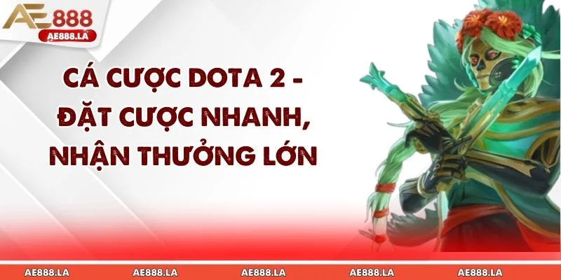 Cá Cược Dota 2