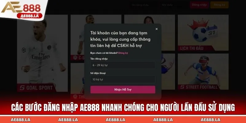 Các bước đăng nhập AE888 nhanh chóng cho người lần đầu sử dụng