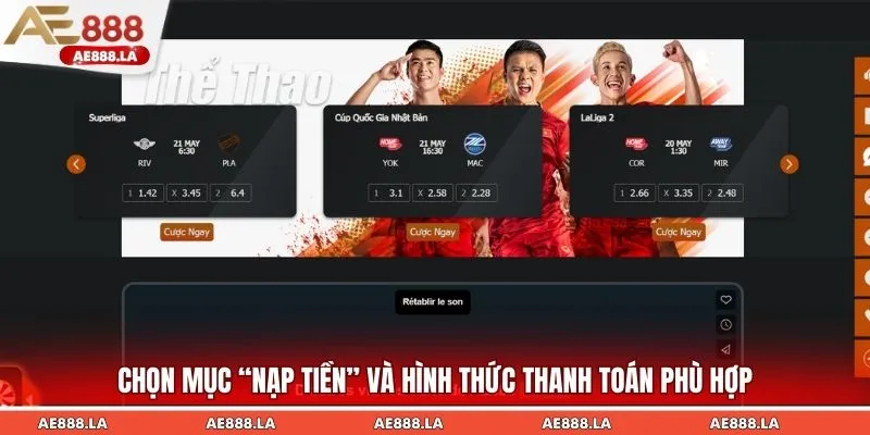 Chọn mục “Nạp tiền” và hình thức thanh toán phù hợp