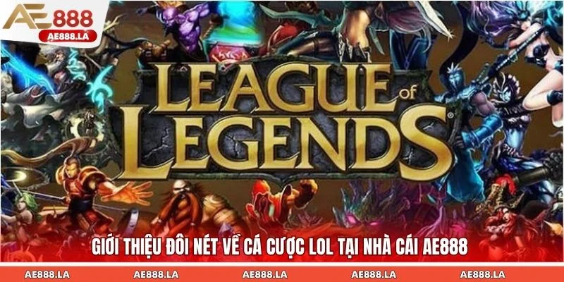 Cá cược LOL tựa game hấp dẫn hàng đầu trong năm 2025