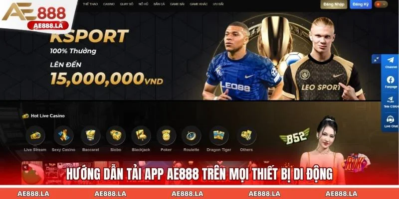 Hướng dẫn tải app AE888 trên mọi thiết bị di động