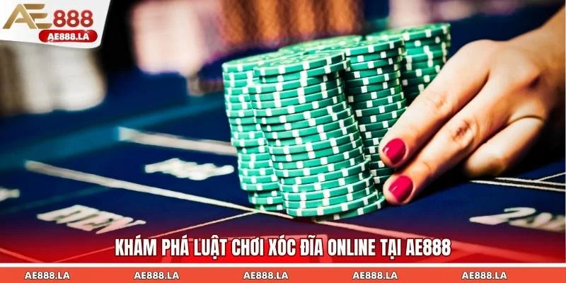Khám phá luật chơi xóc đĩa online tại AE888