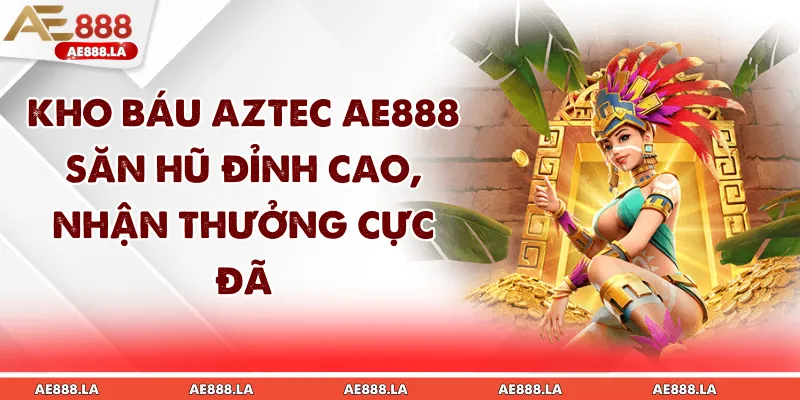 Kho báu Aztec