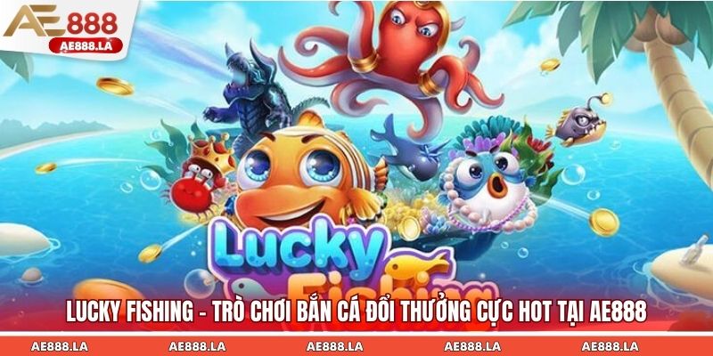 Lucky Fishing