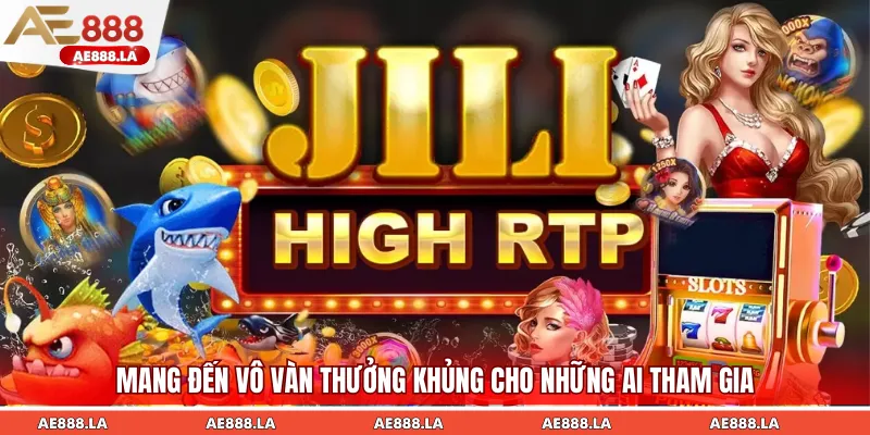 Mang đến vô vàn thưởng khủng cho những ai tham gia