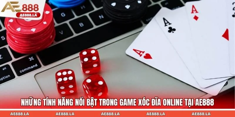Những tính năng nổi bật trong game xóc đĩa online tại AE888