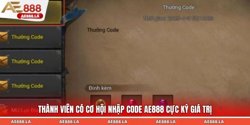 Thành viên có cơ hội nhập code AE888 cực kỳ giá trị