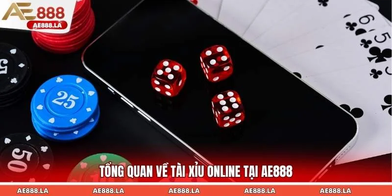 Tổng quan về tài xỉu online tại AE888