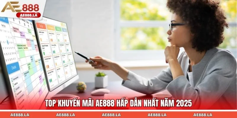 Top khuyến mãi AE888 hấp dẫn nhất năm 2025